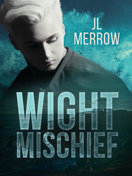 Title details for Wight Mischief by JL Merrow - Available